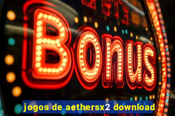 jogos de aethersx2 download